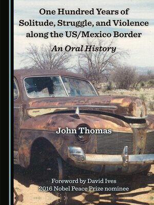 cover image of One Hundred Years of Solitude, Struggle, and Violence along the US/Mexico Border